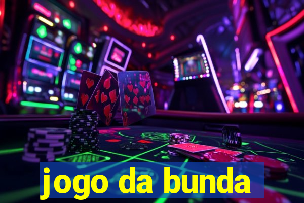 jogo da bunda